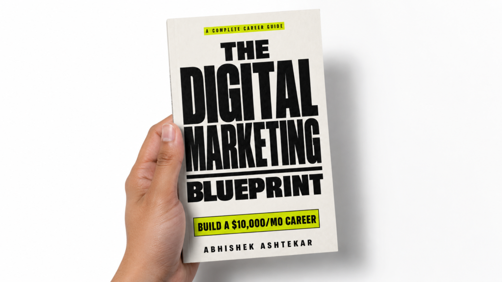 The Digital Marketing Blueprint by Abhishek Ashtekar — Learn Digital Marketing from Scratch in 2026