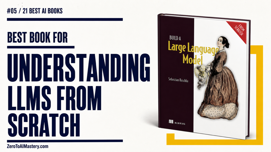 5. Build a Large Language Model (From Scratch) by Sebastian Raschka: Best Book for Understanding LLMs From the Inside