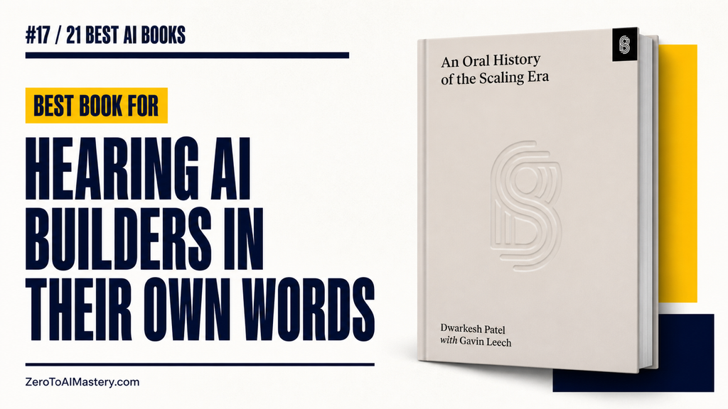 17. The Scaling Era by Dwarkesh Patel with Gavin Leech: Best Book for Hearing AI Builders in Their Own Words