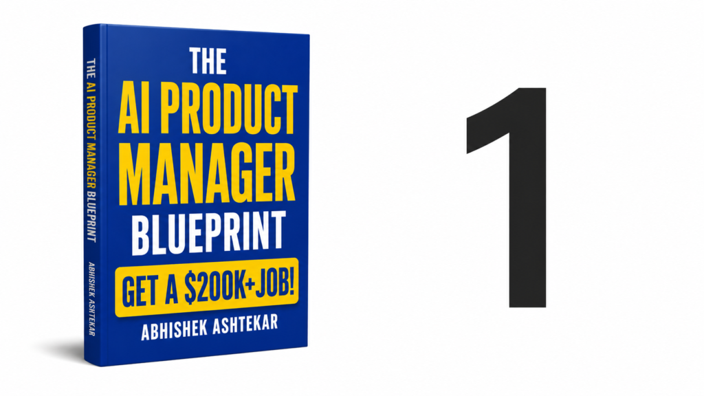 1. The AI Product Manager Blueprint by Abhishek Ashtekar